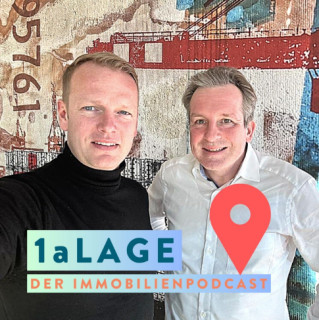 für Interessierte an Immobilien-Investments: 1a LAGE - der Immobilien-Podcast