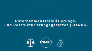 Herausforderungen des Unternehmensstabilisierungs- und Restrukturierungsgesetzes (StaRUG)